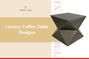 Luxury Coffee Table Designs